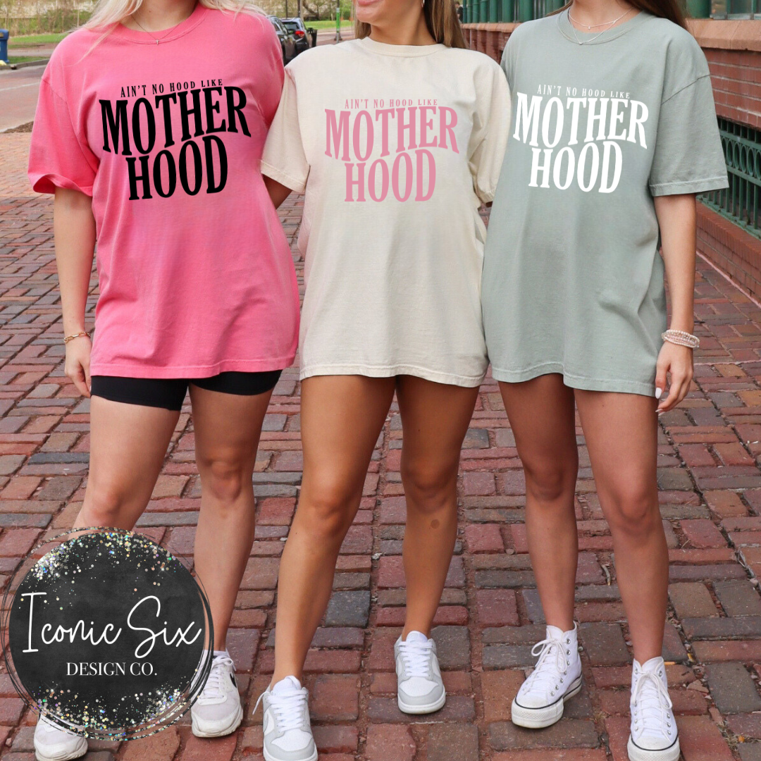 Aint No Hood Like Motherhood T-shirt