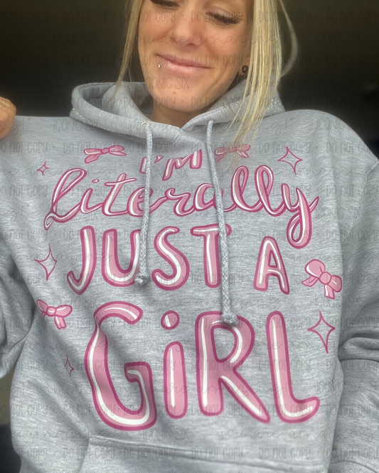 Literally just a girl Hoodie