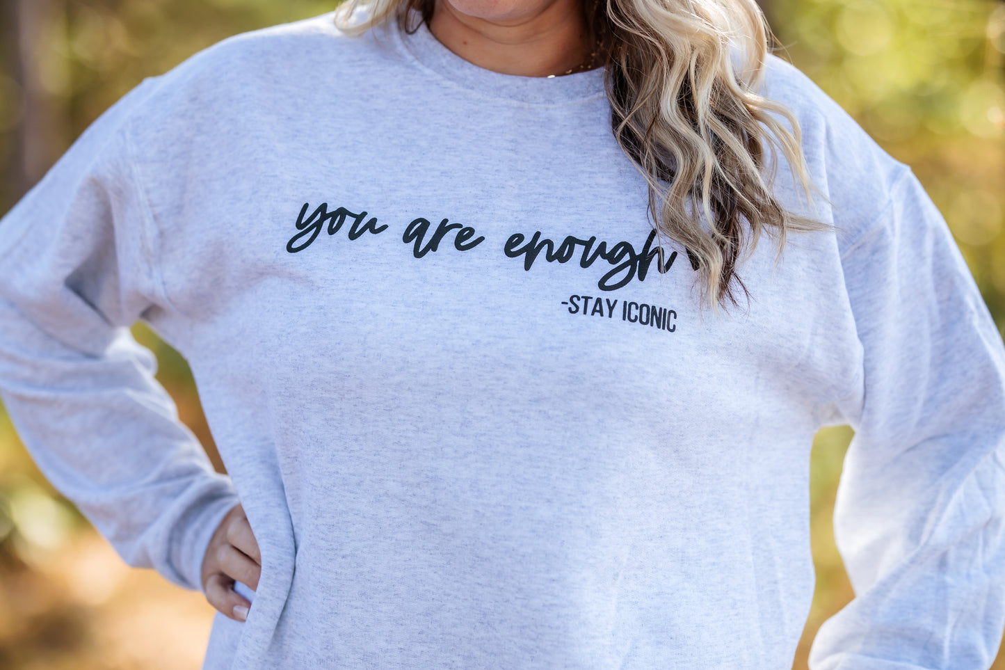 You are Enough- Stay Iconic Crew